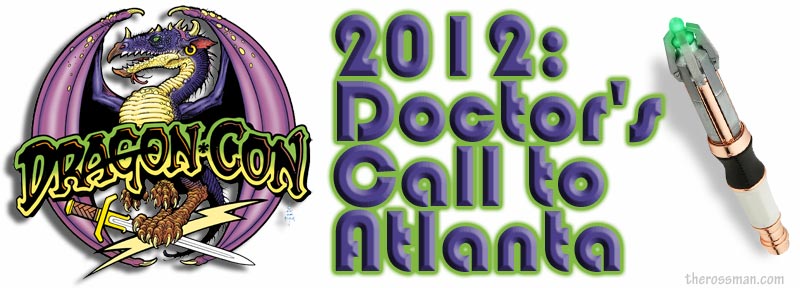 Dragon*Con 2012: Doctor's Call to Atlanta