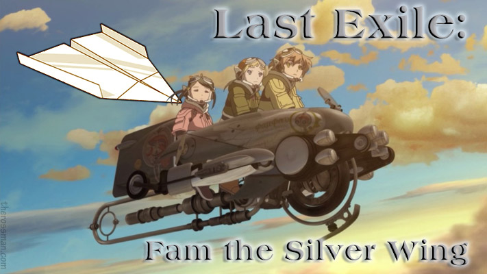 Anime Review, Rating, Rossmaning: Last Exile - Fam, the Silver Wing