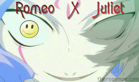 Romeo X Juliet of anime