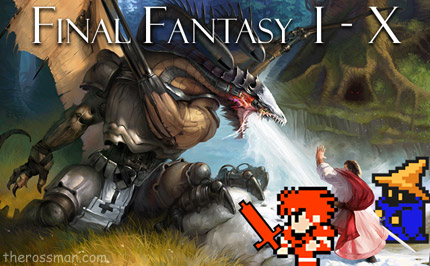 Final Fantasy I - X